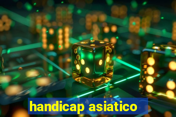 handicap asiatico - 1 o que significa